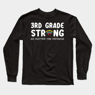 3rd Grade Strong No Matter Wifi The Distance Shirt Funny Back To School Gift Long Sleeve T-Shirt